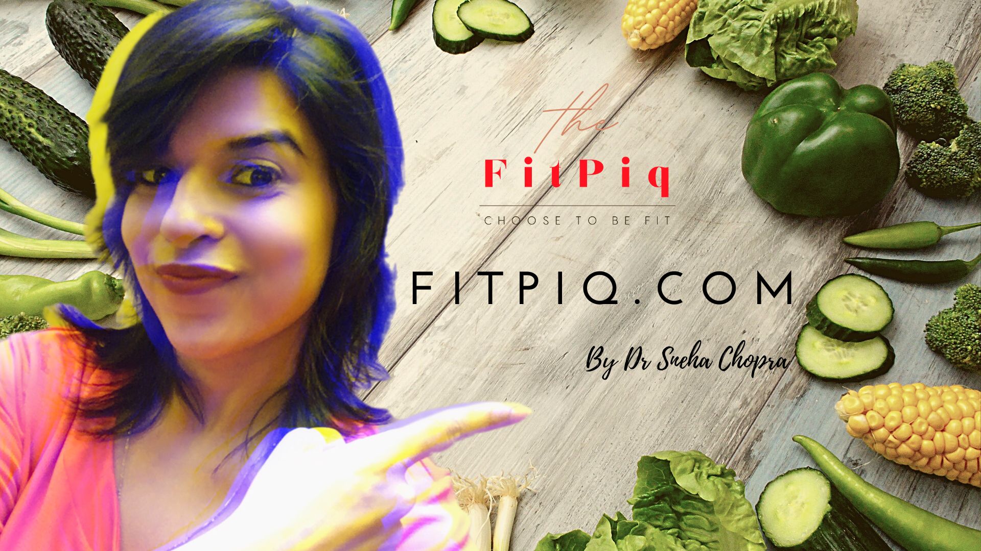 Fitpiq by Sneha Chopra